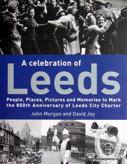 Leeds, A Celebration of. (ref B77)