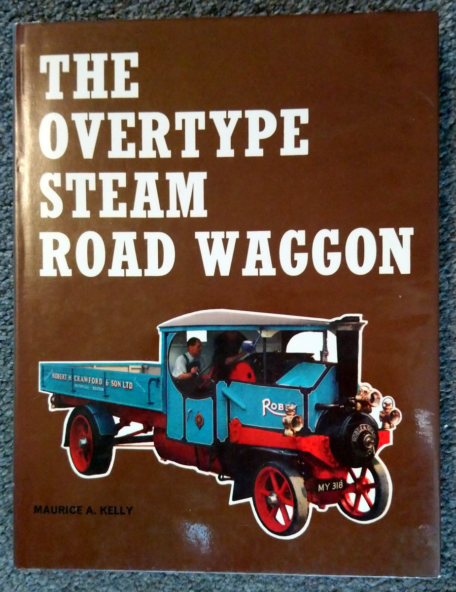 The Overtype Steam Road Waggon. 1971. (ref B98)