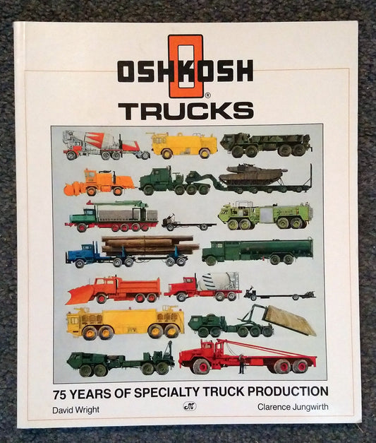 Oshkosh Trucks 75 Years of Production. (ref b62)