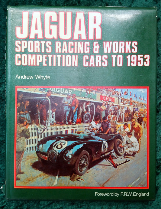 Jaguar Sports Racing and Works Competition Cars to 1953. (ref b257)