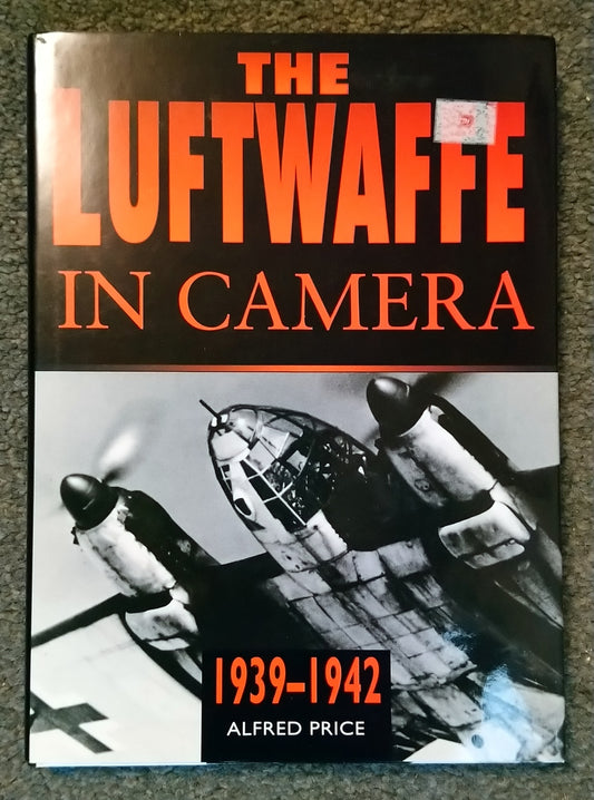 Luftwaffe In Camera 1939 - 1942.  (ref b11)
