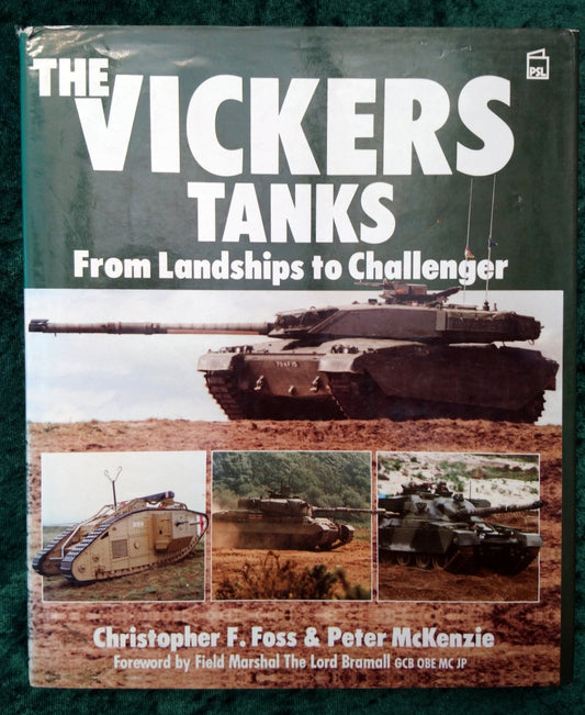 The Vickers Tanks, From Landships to Challenger. (ref b260)