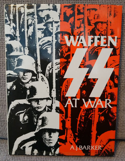 Waffen SS at War. A. J. Barker. (ref B86)