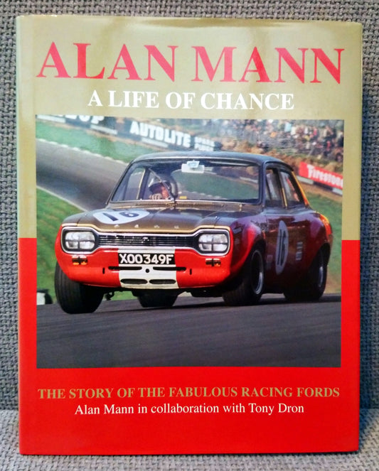 Alan Mann, A Life of Change. The Fabulous Racing Fords. (ref b165)