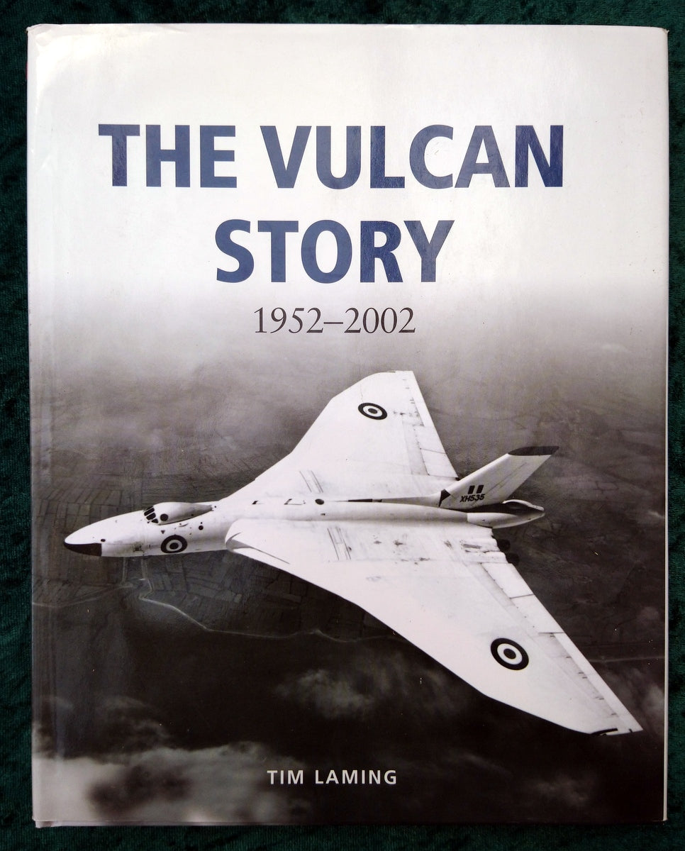 The Vulcan Story 1952-2002 by Tim Laming (ref b276)