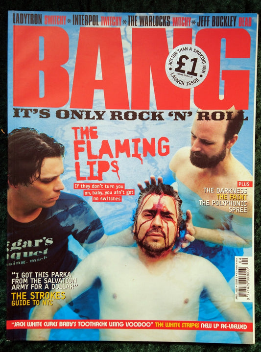 Bang. It's Only Rock 'N' Roll. April 2003. Issue No.1 The Flaming Lips On the Cover. (M458)