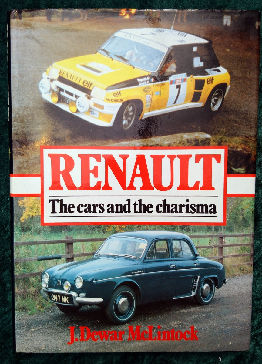 Renault, The Cars and The Charisma by J. Dewar McLintock. (ref B284)