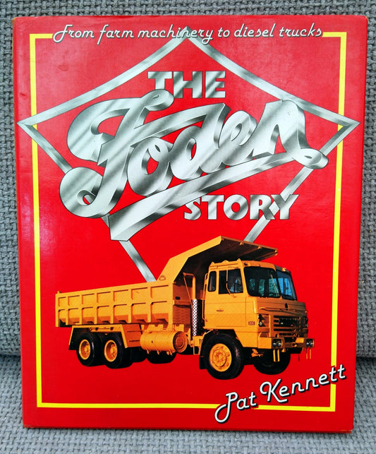 The Foden Story by Pat Kennett (ref b188)