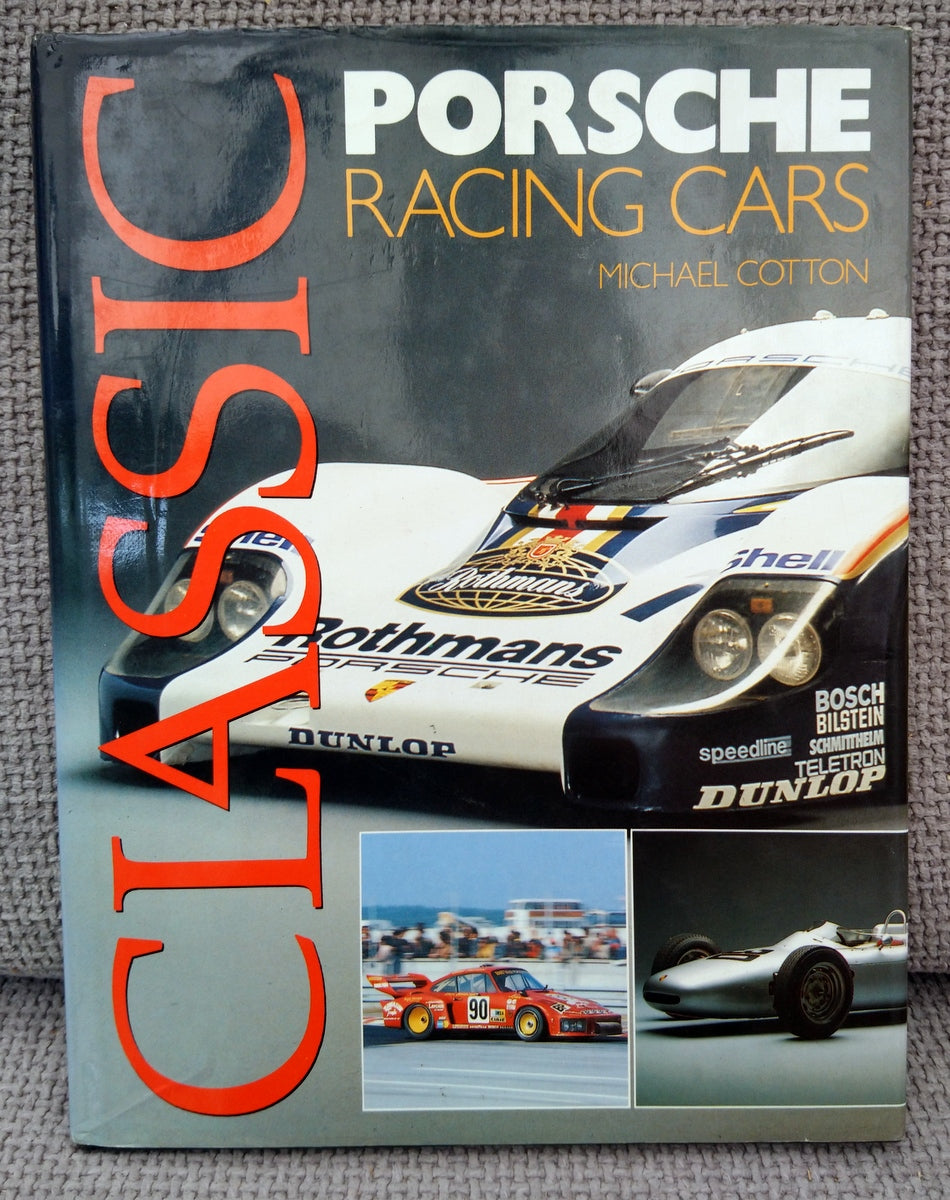 Porsche Racing Cars by Michael Cotton. (ref b195)