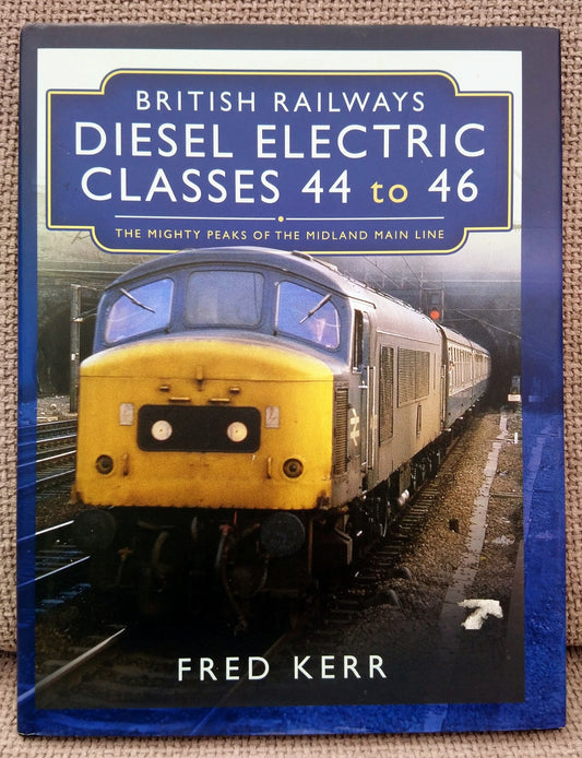 British Railways Diesel Electric Classes 44 to 46 (ref b190)
