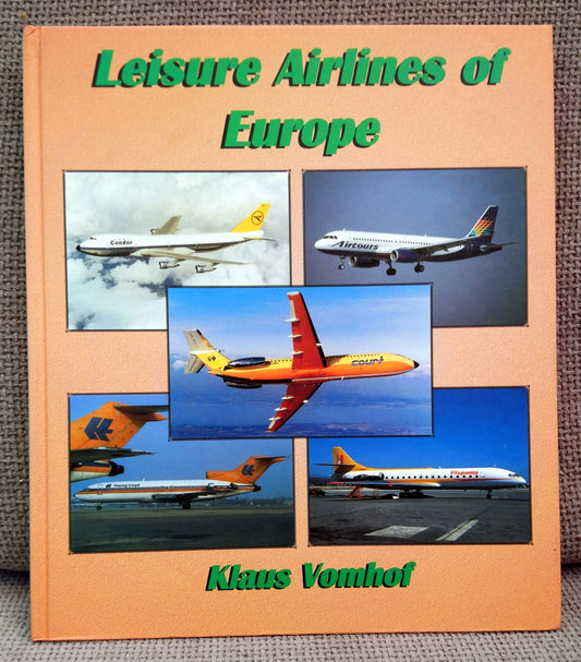 Leisure Airlines of Europe by Klaus Vomhof (ref b199)