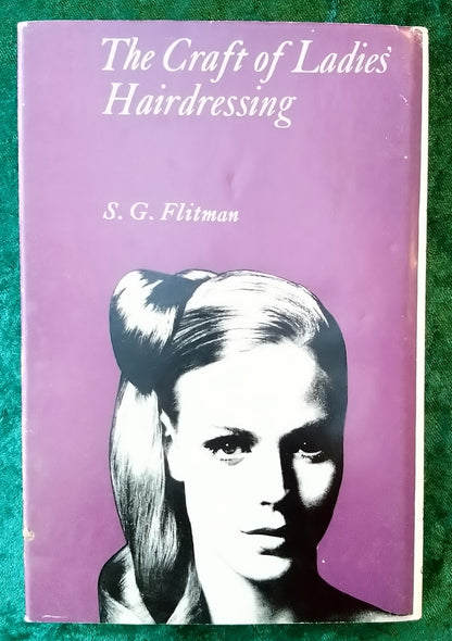 The Craft of Ladies Hairdressing by S. G. Flitman. (ref b329)