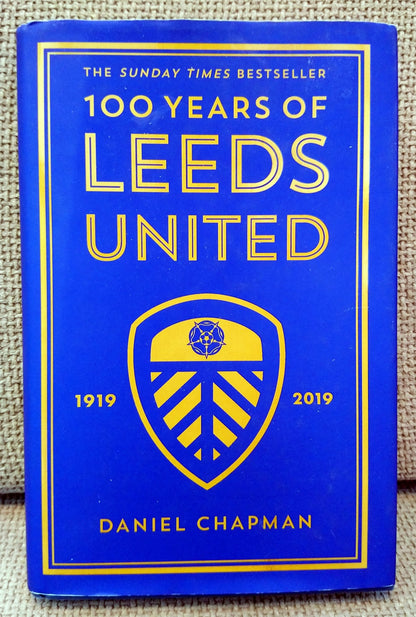 100 Years of Leeds United 1919-2019. (ref b213)