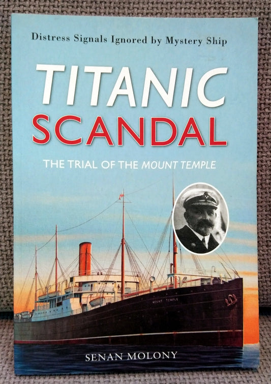 Titanic Scandal, The Trial of The Mount Temple. (ref b206)