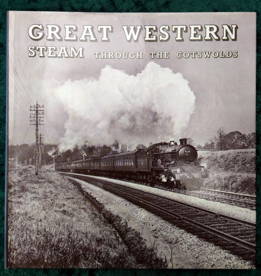 Great Western, Steam Through The Cotswolds. (ref b297)