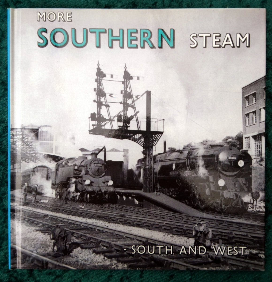 More Southern Steam South and West (ref b305)
