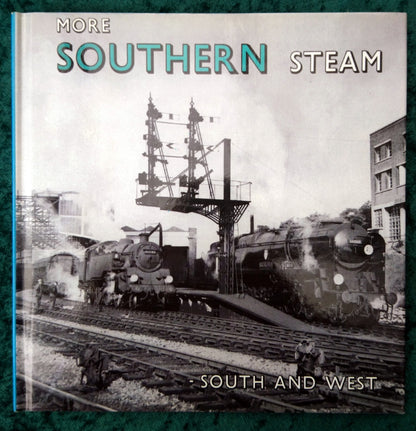 More Southern Steam South and West (ref b305)