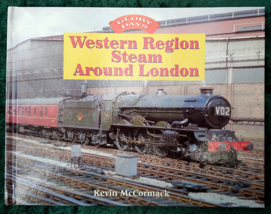 Western Region Steam Around London. (ref b313)