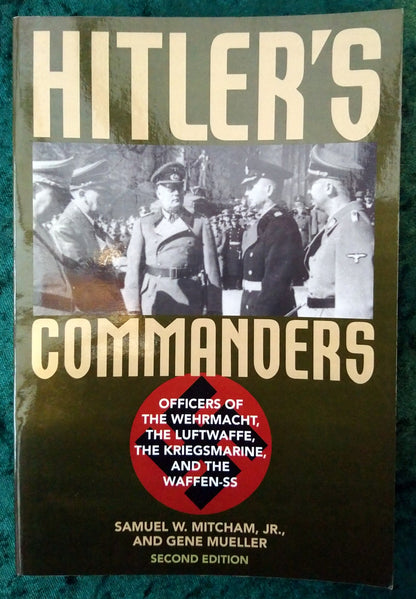Hitler's Commanders by Samuel W. Mitcham Jr. (ref b343)