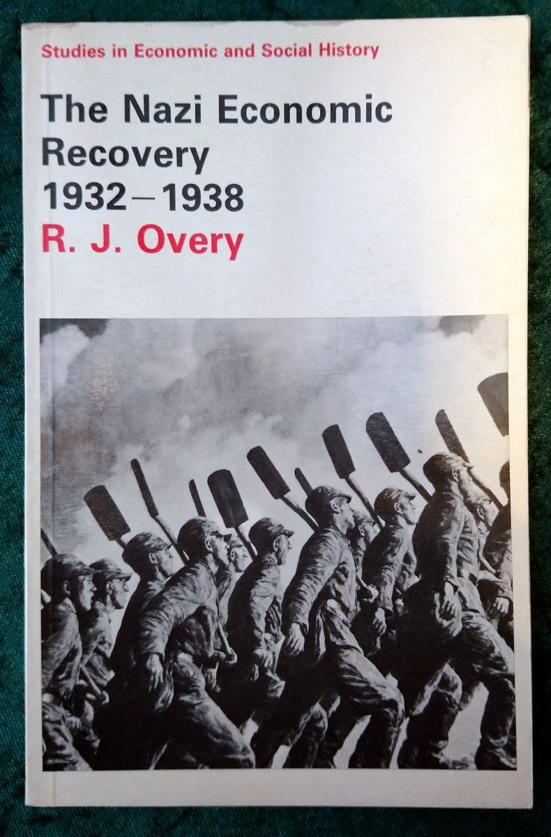 The Nazi Economic Recovery 1932-1938 by R. J. Overy. (ref b344)