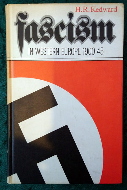 Fascism in Western Europe 1900-1945 by H. R. Kedward. (ref b346)