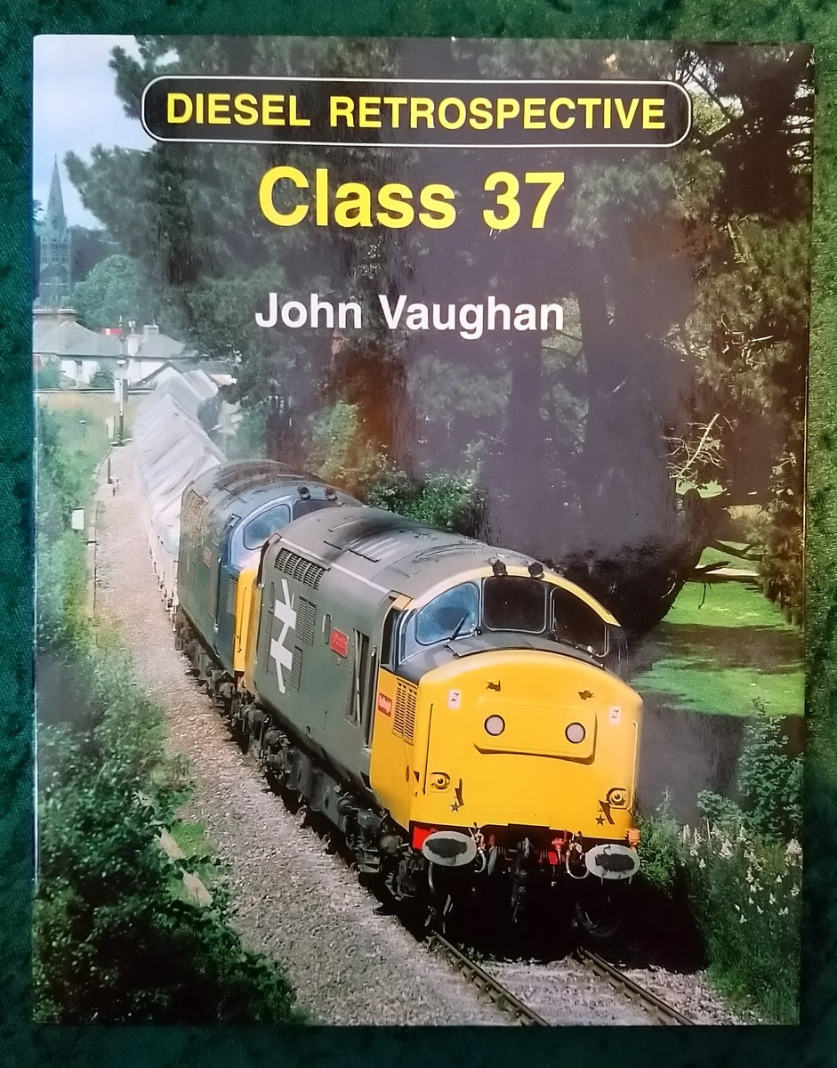 Diesel Retrospective Class 37 by John Vaughan. (ref b337)