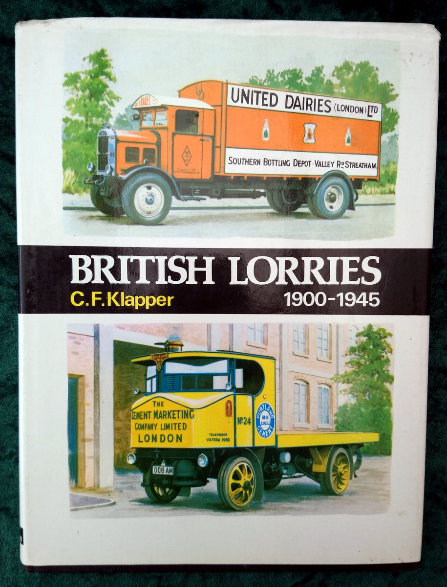 British Lorries 1900-1945 by C. F. Klapper (ref b364)