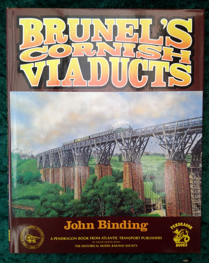 Brunel's Cornish Viaducts by John Binding. (ref b331)
