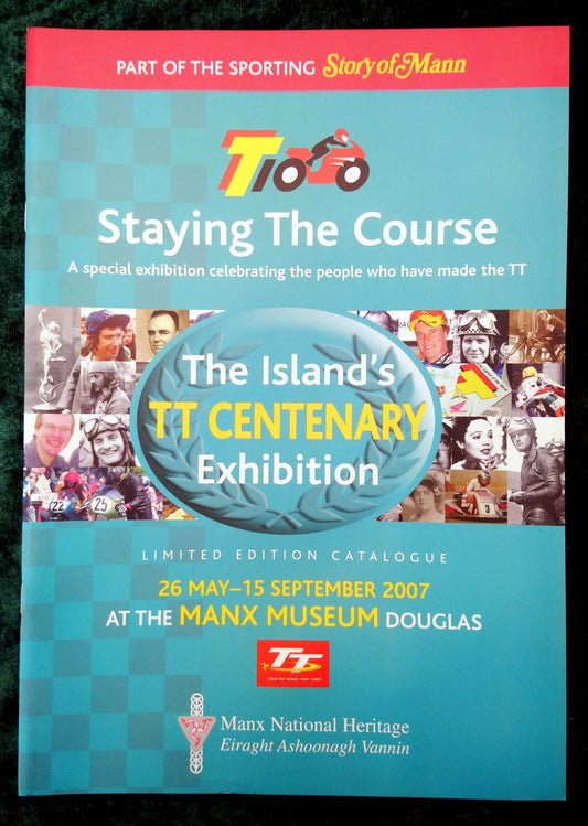 TT Staying The Course. The Island's Centenary Exhibition (M256)