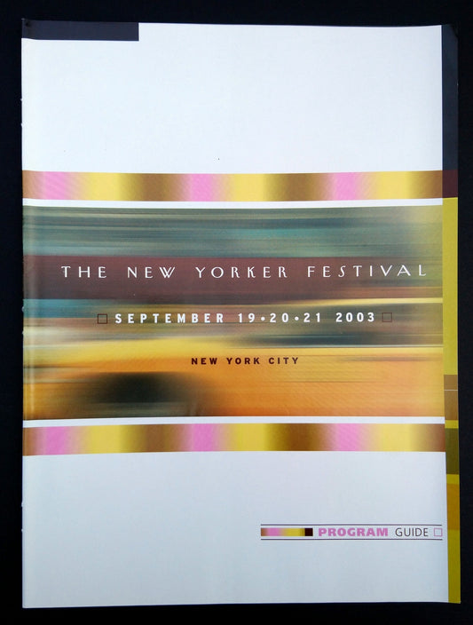 The New Yorker Festival, Program Guide. September  2003. (M342)
