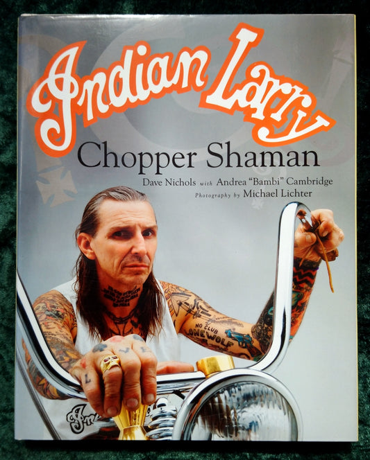 Indian Larry. Chopper Shaman. (ref b222)
