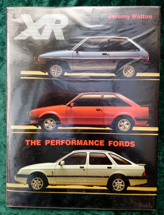 XR The Performance Fords by Jeremy Walton. (ref b225)