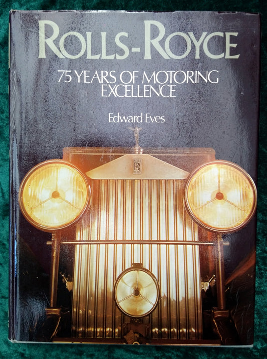 Rolls-Royce. 75 Years of Motoring Excellence. 1979 (ref b229)