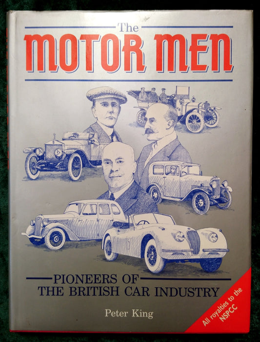 The Motor Men. Pioneers of the British Car Industry. 1989 (ref b230)