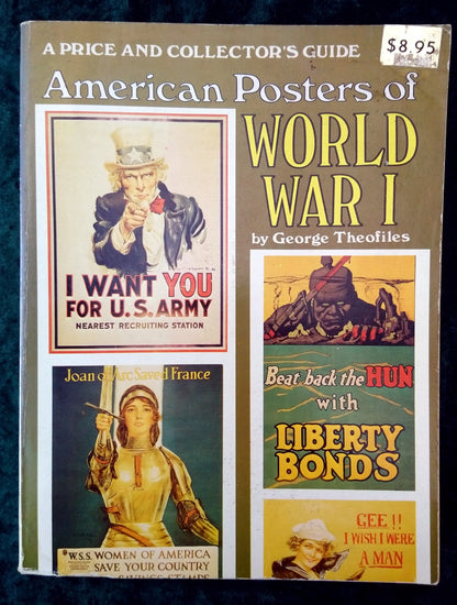 American Posters of World War I by George Theofiles. (ref b374)