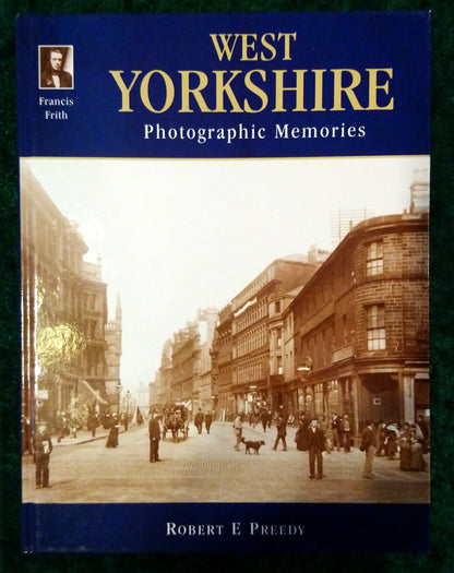 West Yorkshire Photographic Memories. (ref b385)
