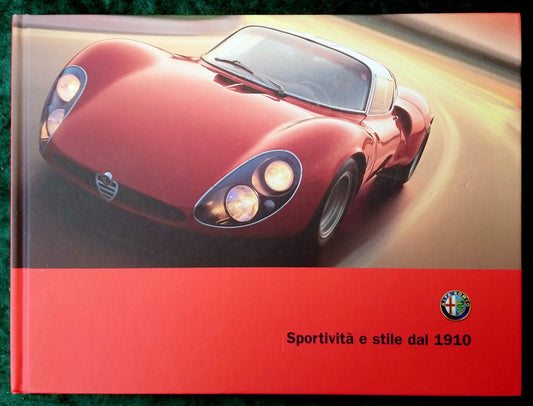 Alfa Romeo Sportivita e Stile dal 1910. 2006 (ref b235)