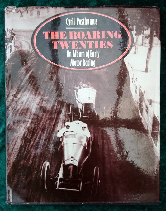 The Roaring Twenties an Album of Early Motor Racing. 1980 (ref b238)