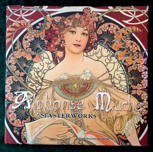 Alphonse Mucha Masterworks by Rosalind Ormiston. (ref b243)