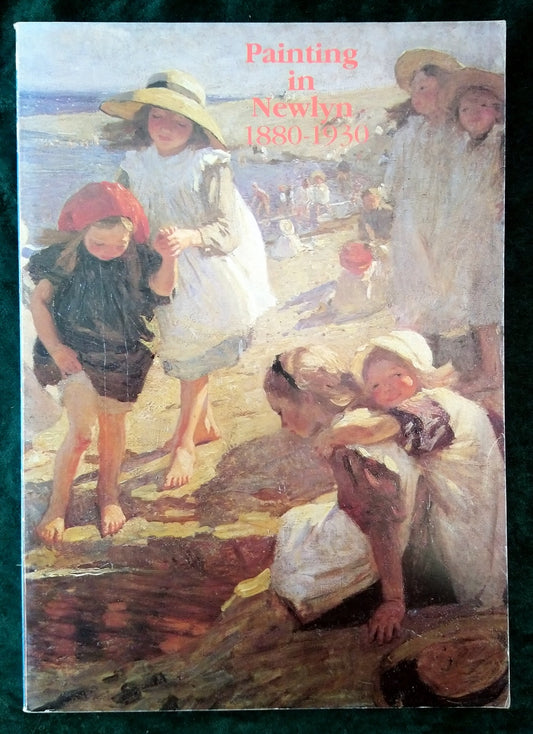 Paintings in Newlyn 1880-1930. (ref b247)