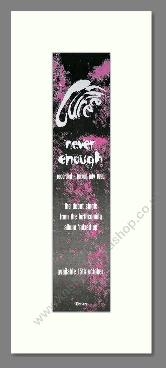Cure (The) - Never Enough. Vintage Advert 1990 (ref AD201478)