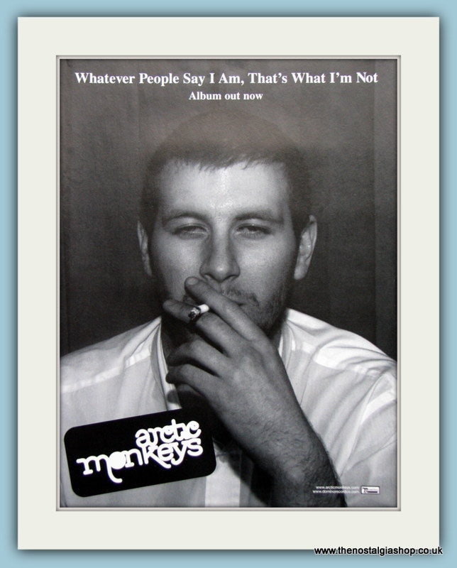 Arctic Monkeys Whatever People Say I am,That's What I'm Not 2006 Original Advert (ref AD3182)