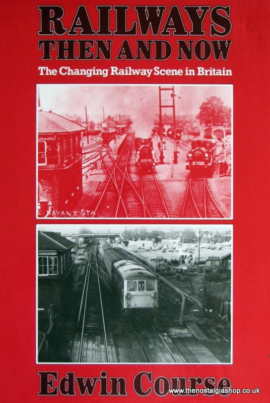 Railways Then And Now. 1989 edition. (ref b64)