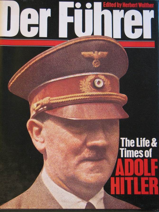 Der Fuhrer, The life and times of Adolf Hitler (ref b6)