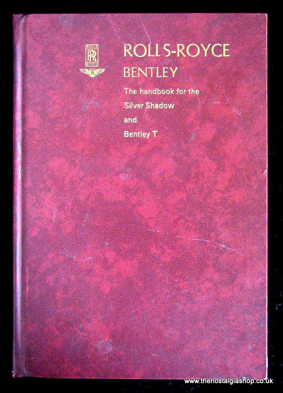 Rolls-Royce Bentley, Handbook Silver Shadow and Bentley T (ref b114)