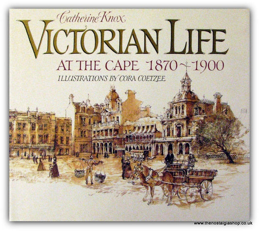 Victorian Life At The Cape 1870 - 1900. (ref B104)
