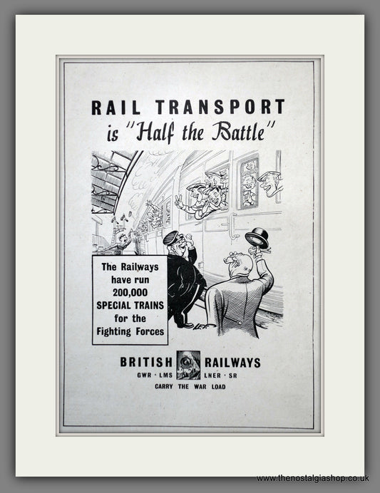 British Railways. Rail Transport is Half The Battle. Wartime Original Advert 1943 (ref AD61094)