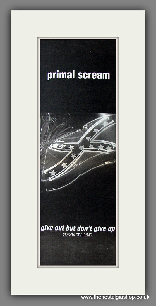 Primal Scream. Give Out But Don't Give Up. Original Advert 1994 (ref AD200058)