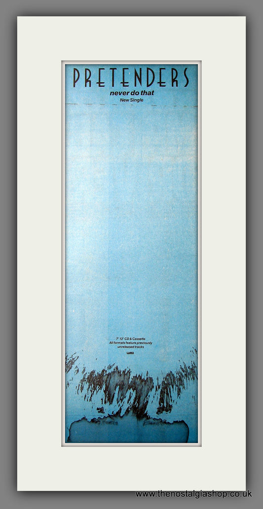 Pretenders. Never Do That. Original Advert 1990 (ref AD200111)